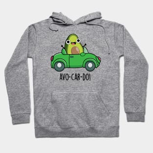 Avo-car-do Funny Avocado Puns Hoodie